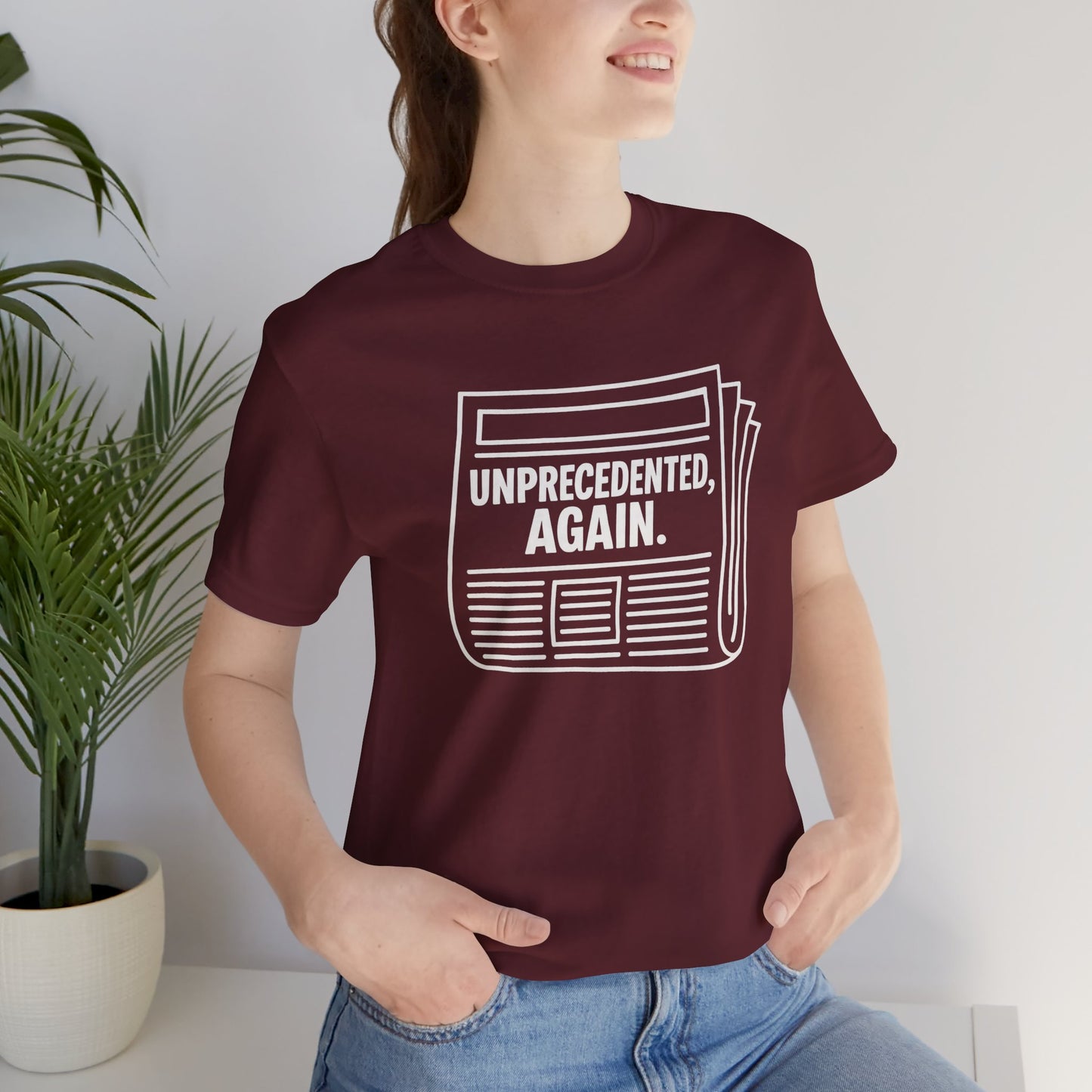 Unprecedented, Again – Unisex Protest Tee (Size XS-4XL)