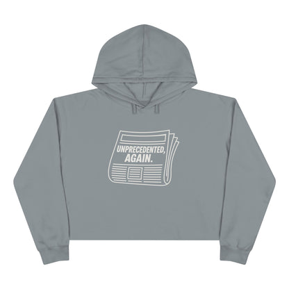 Unprecedented, Again –  Unisex Cropped Protest Hoodie (Size XS-L)