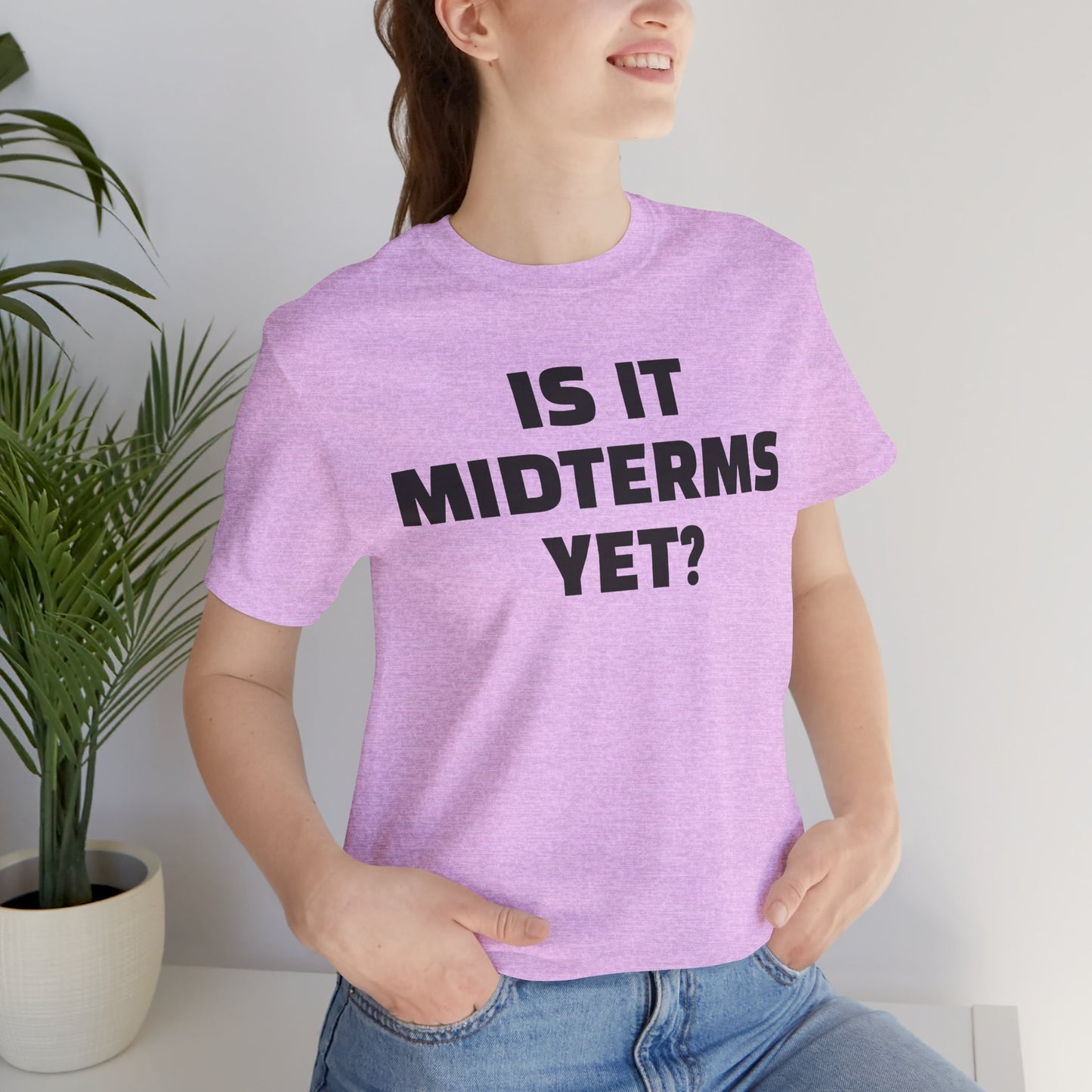 Is It Midterms Yet? – Unisex Protest Tee (Size XS-4XL)