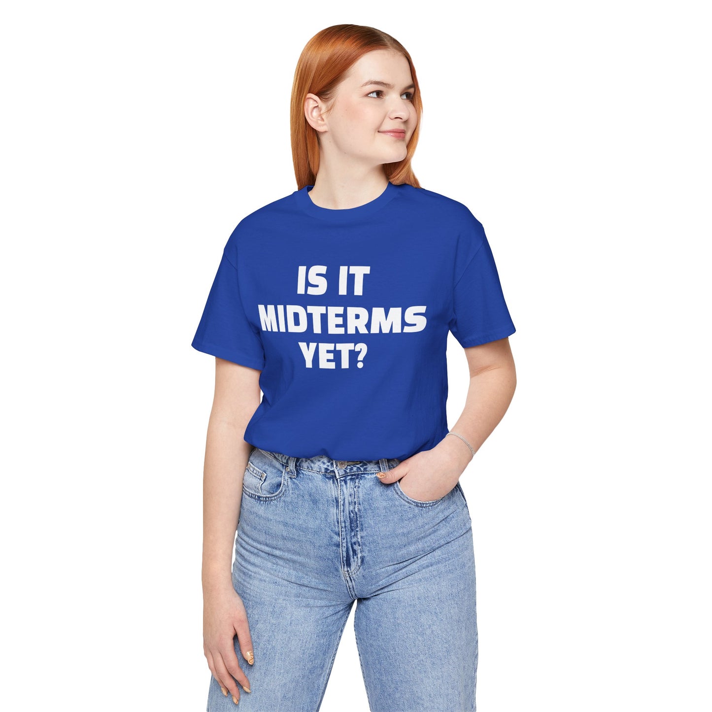 Is It Midterms Yet? – Unisex Protest Tee (Size XS-4XL)