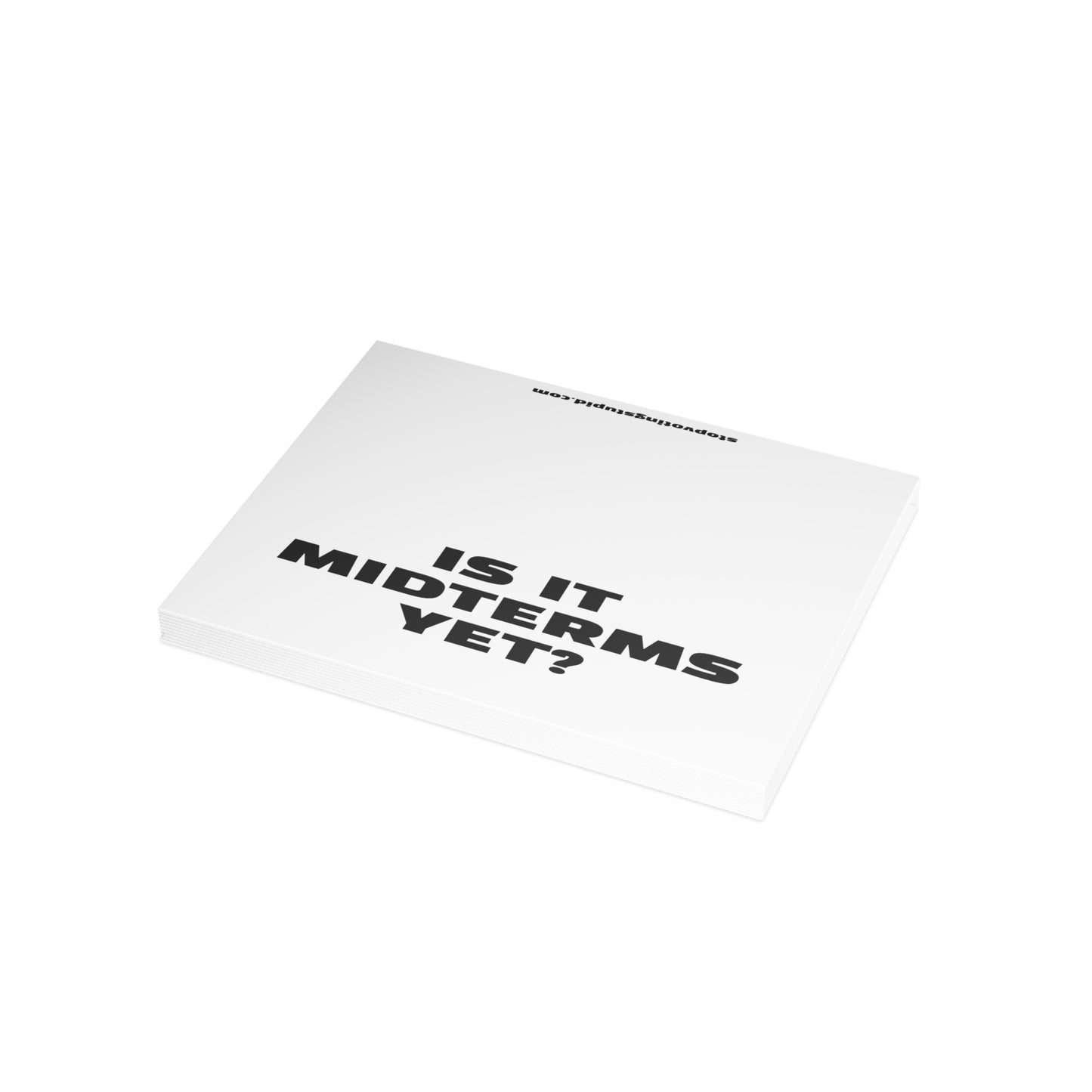 Is It Midterms Yet? Activism Card – Single or Set - Black and White
