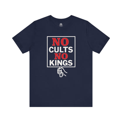 No Cults, No Kings – Unisex Protest Tee (Size XS-4XL)