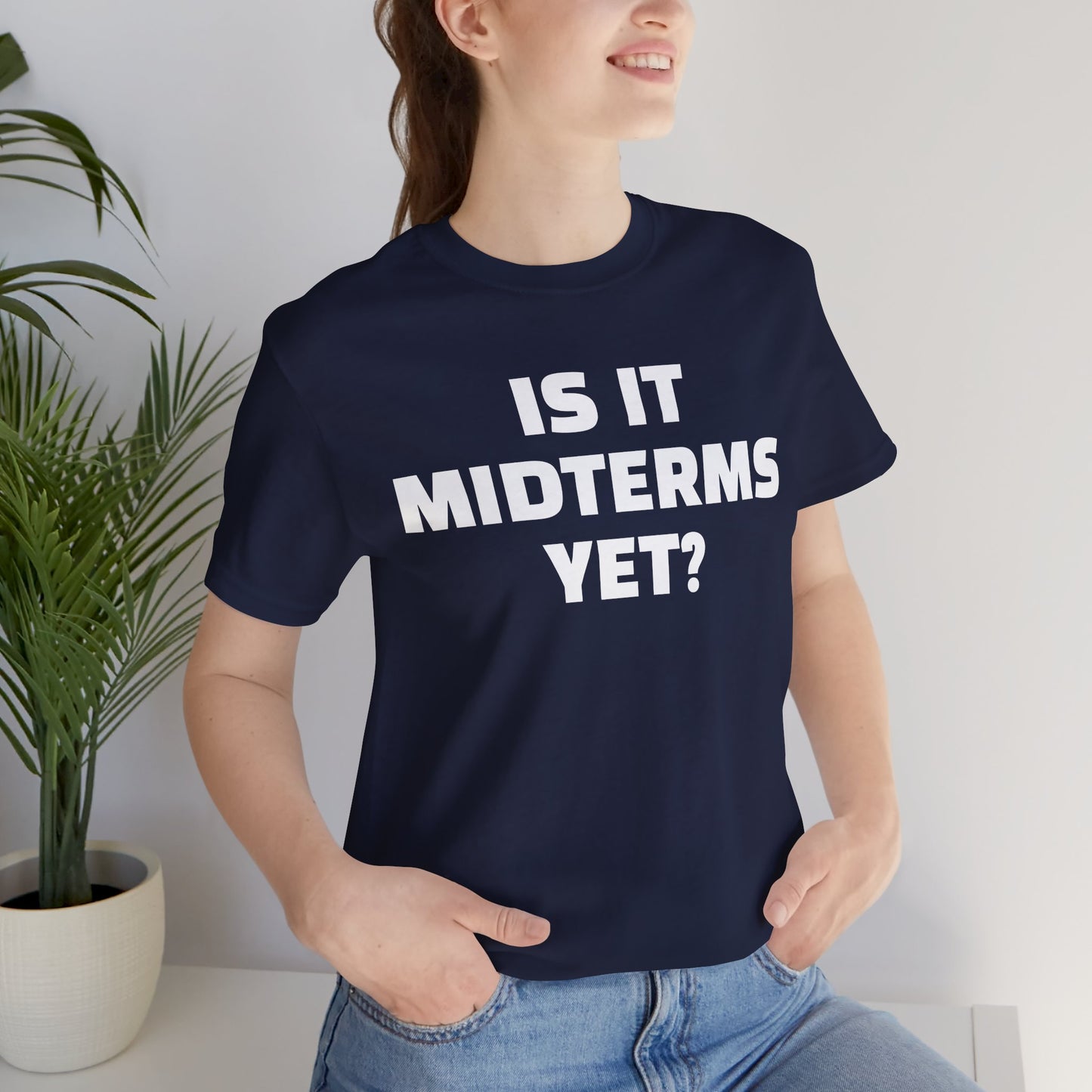 Is It Midterms Yet? – Unisex Protest Tee (Size XS-4XL)