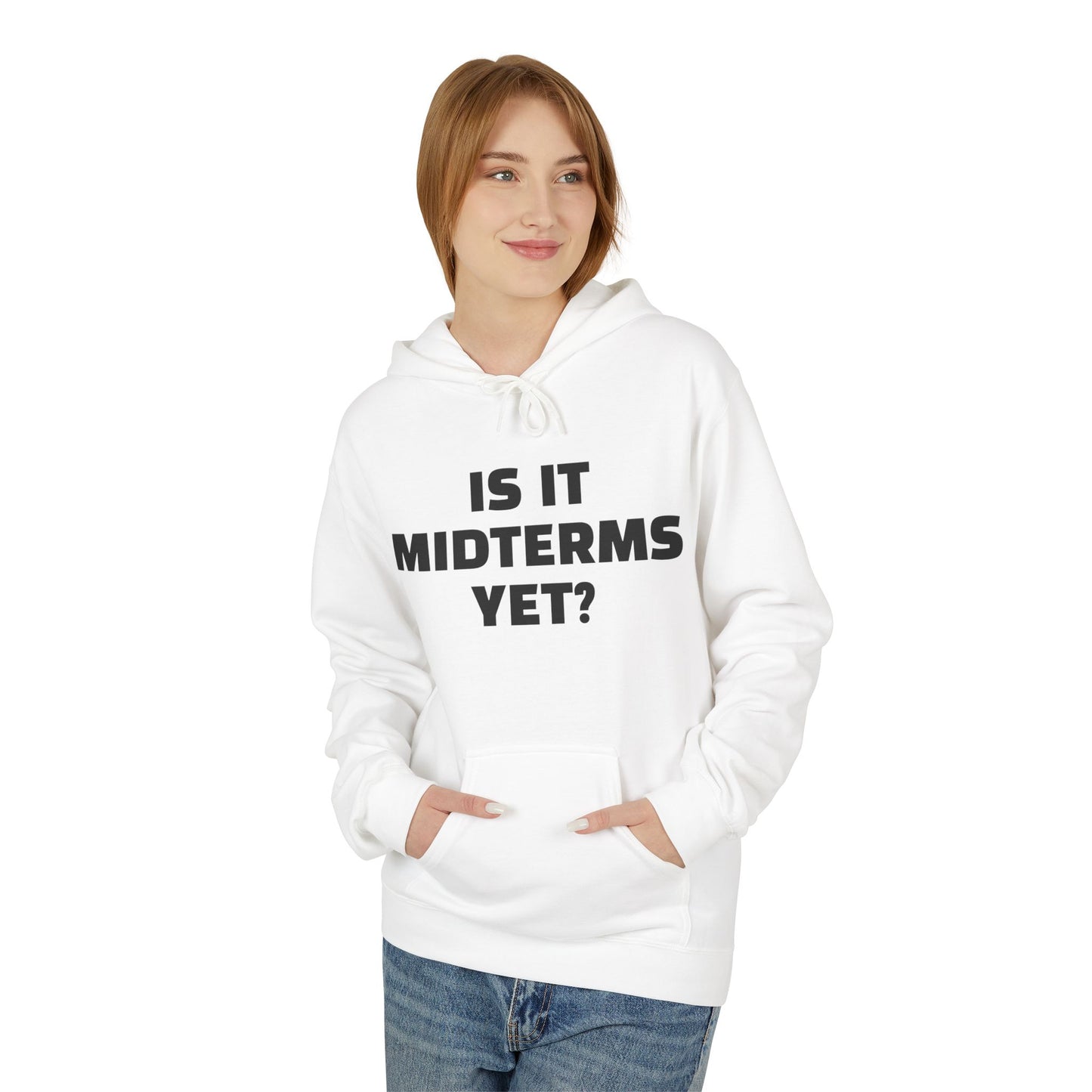 Is It Midterms Yet? – Unisex Protest Hoodie (Size S-5XL)