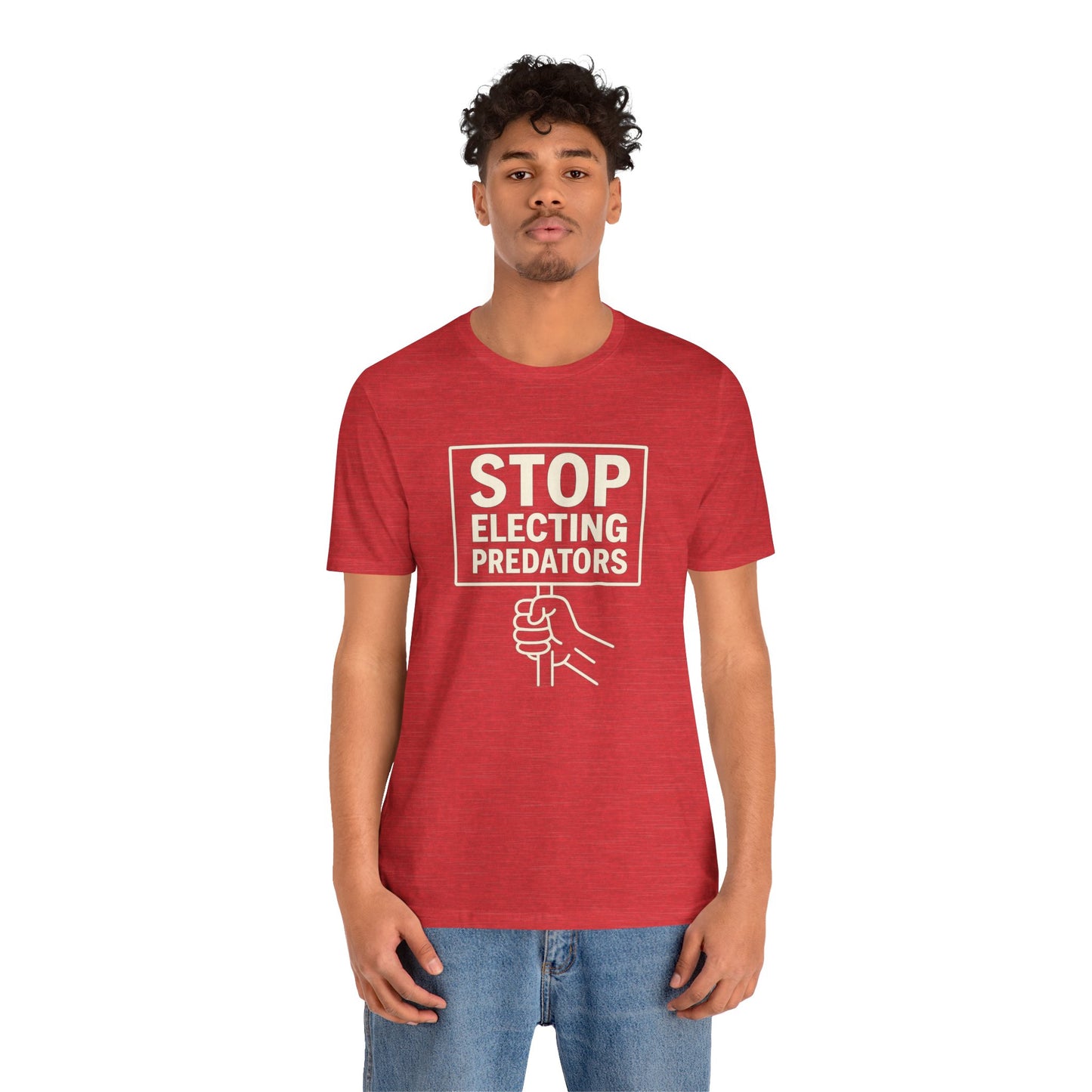 Stop Electing Predators – Unisex Protest Tee (Size XS-4XL)