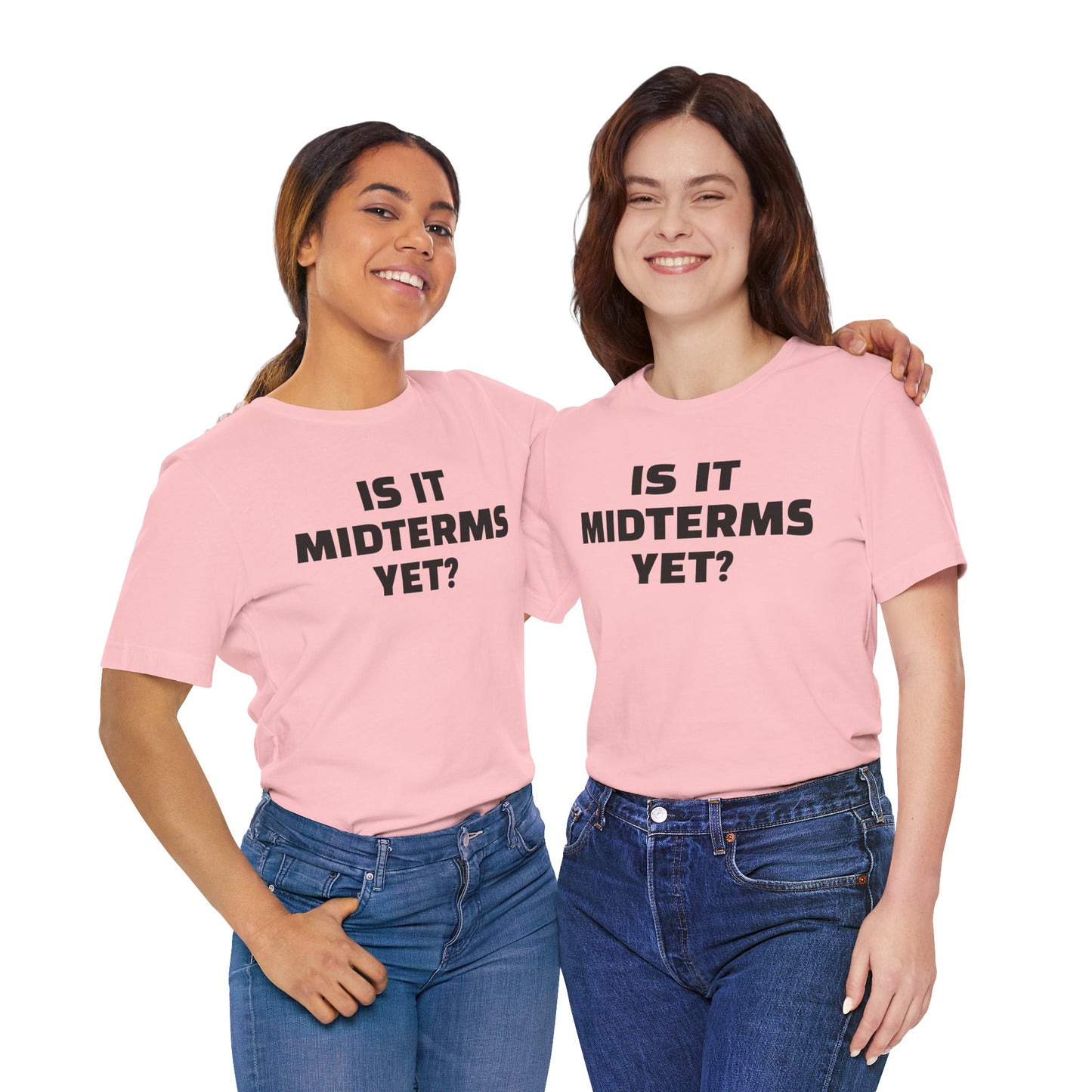 Is It Midterms Yet? – Unisex Protest Tee (Size XS-4XL)