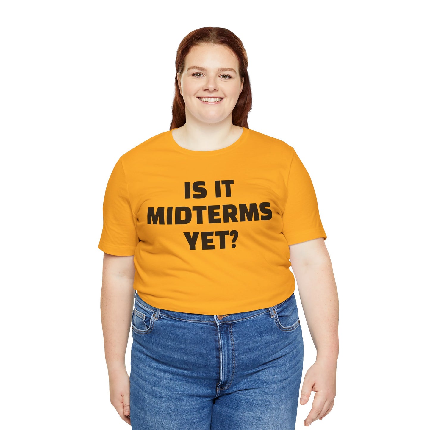 Is It Midterms Yet? – Unisex Protest Tee (Size XS-4XL)