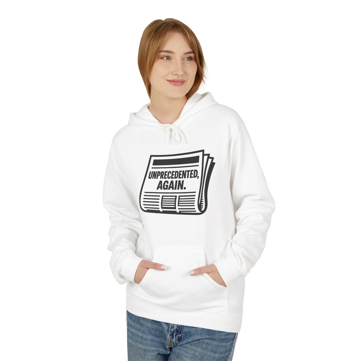 Unprecedented, Again – Unisex Protest Hoodie (Size S-5XL)