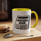 Unprecedented Again — 11oz — Yellow - accent — angled lifestyle
