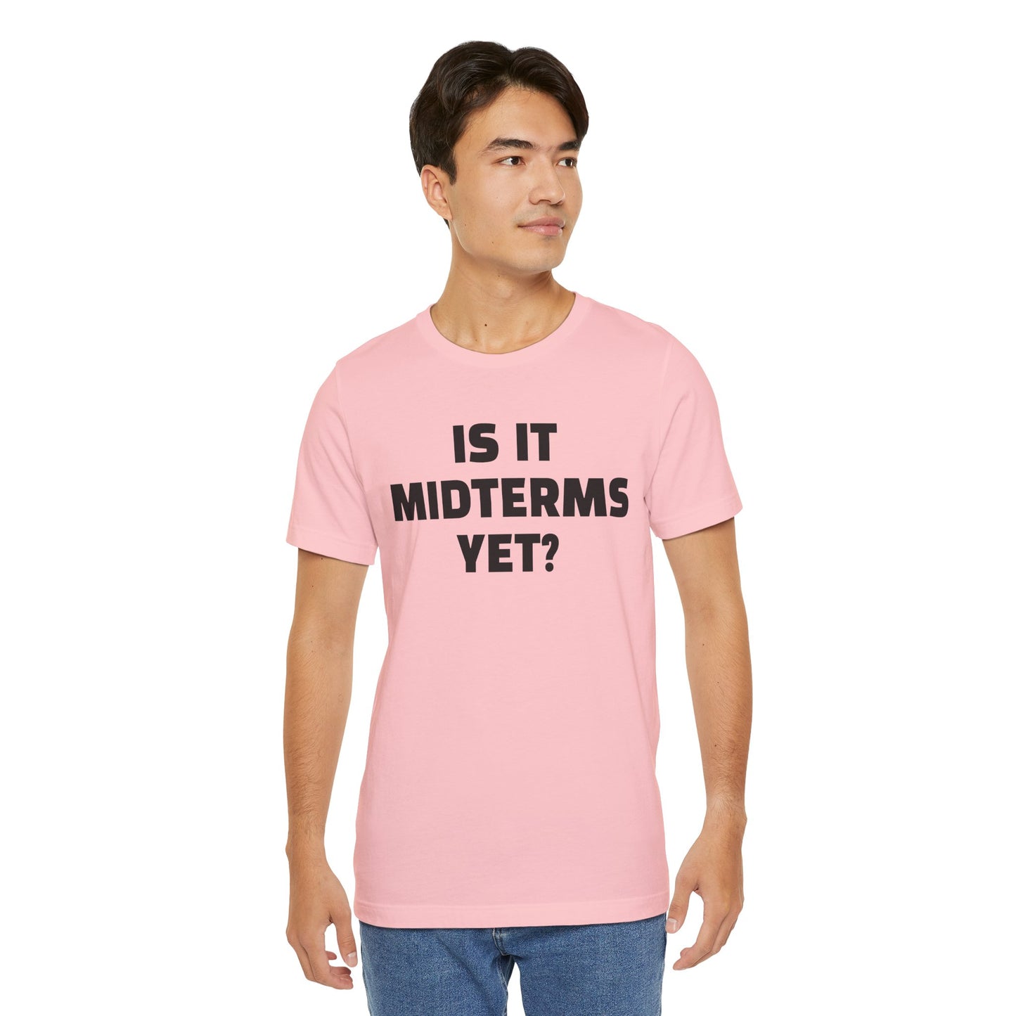Is It Midterms Yet? – Unisex Protest Tee (Size XS-4XL)