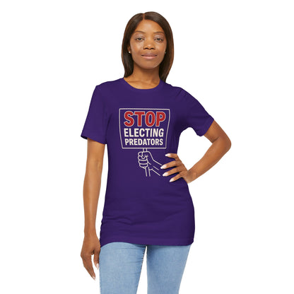Stop Electing Predators – Unisex Protest Tee (Size XS-4XL)