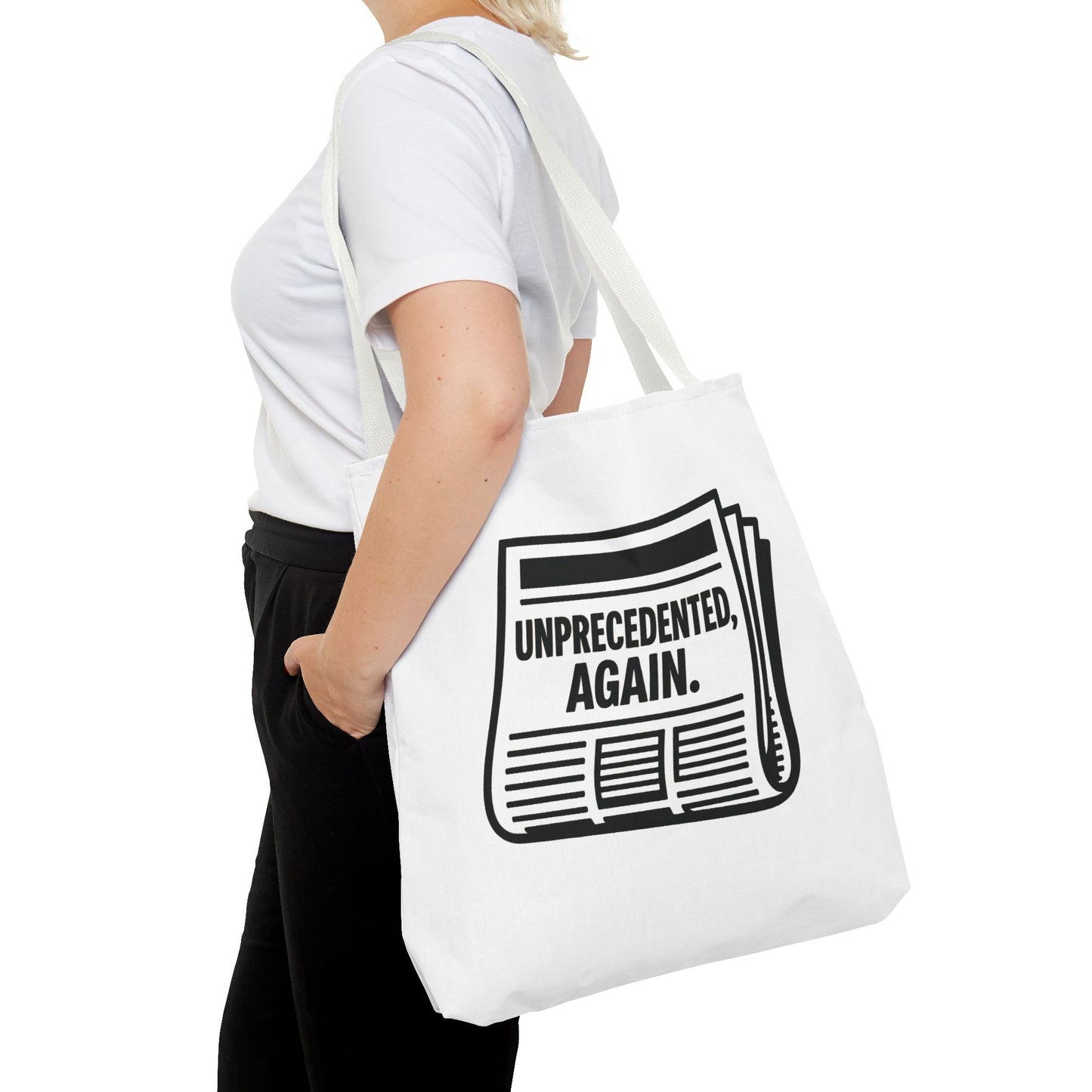 Unprecedented, Again – Activist Tote Bag - White