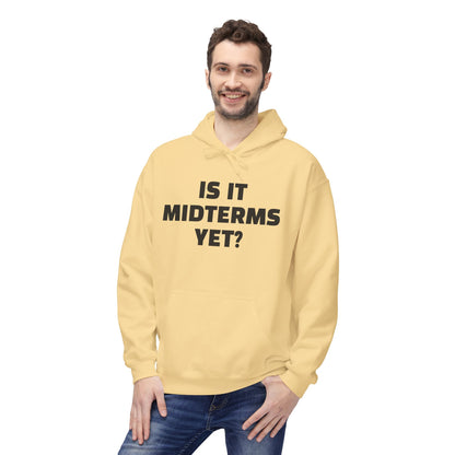 Is It Midterms Yet? – Unisex Protest Hoodie (Size S-5XL)