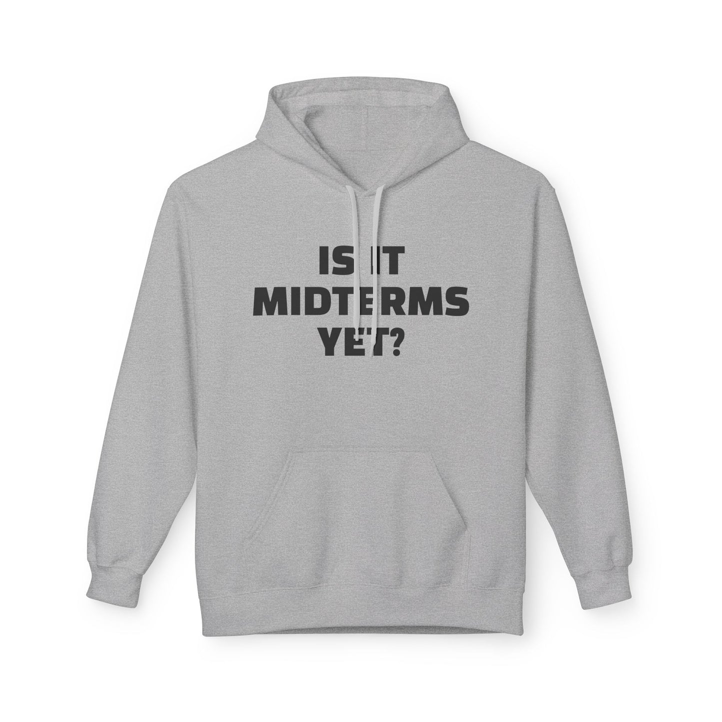 Is It Midterms Yet? – Unisex Protest Hoodie (Size S-5XL)