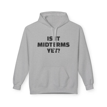 Is It Midterms Yet? – Unisex Protest Hoodie (Size S-5XL)