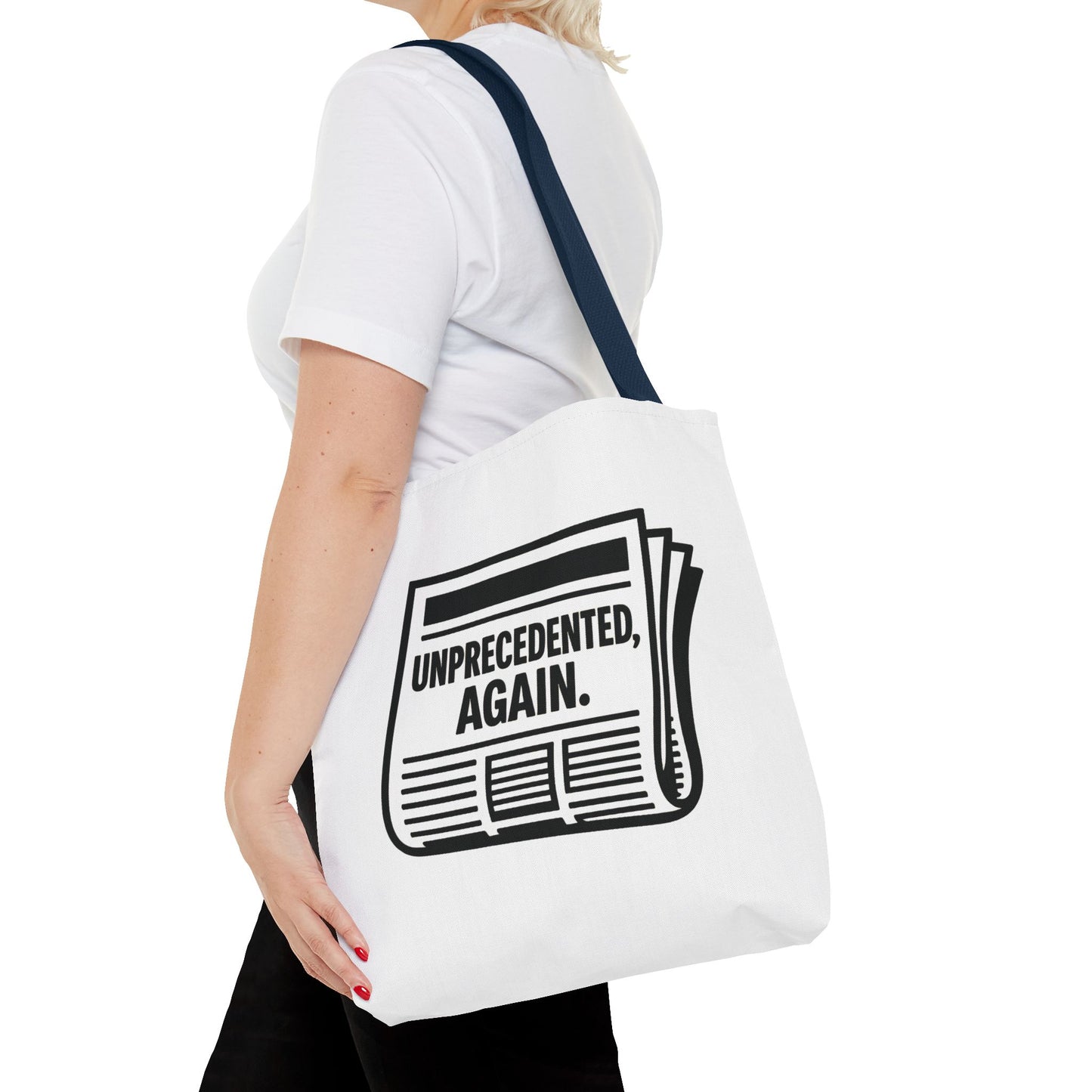 Unprecedented, Again – Activist Tote Bag - White