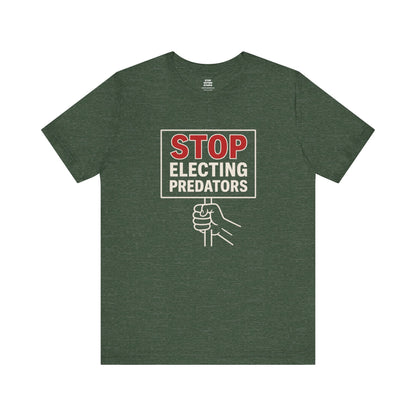Stop Electing Predators – Unisex Protest Tee (Size XS-4XL)