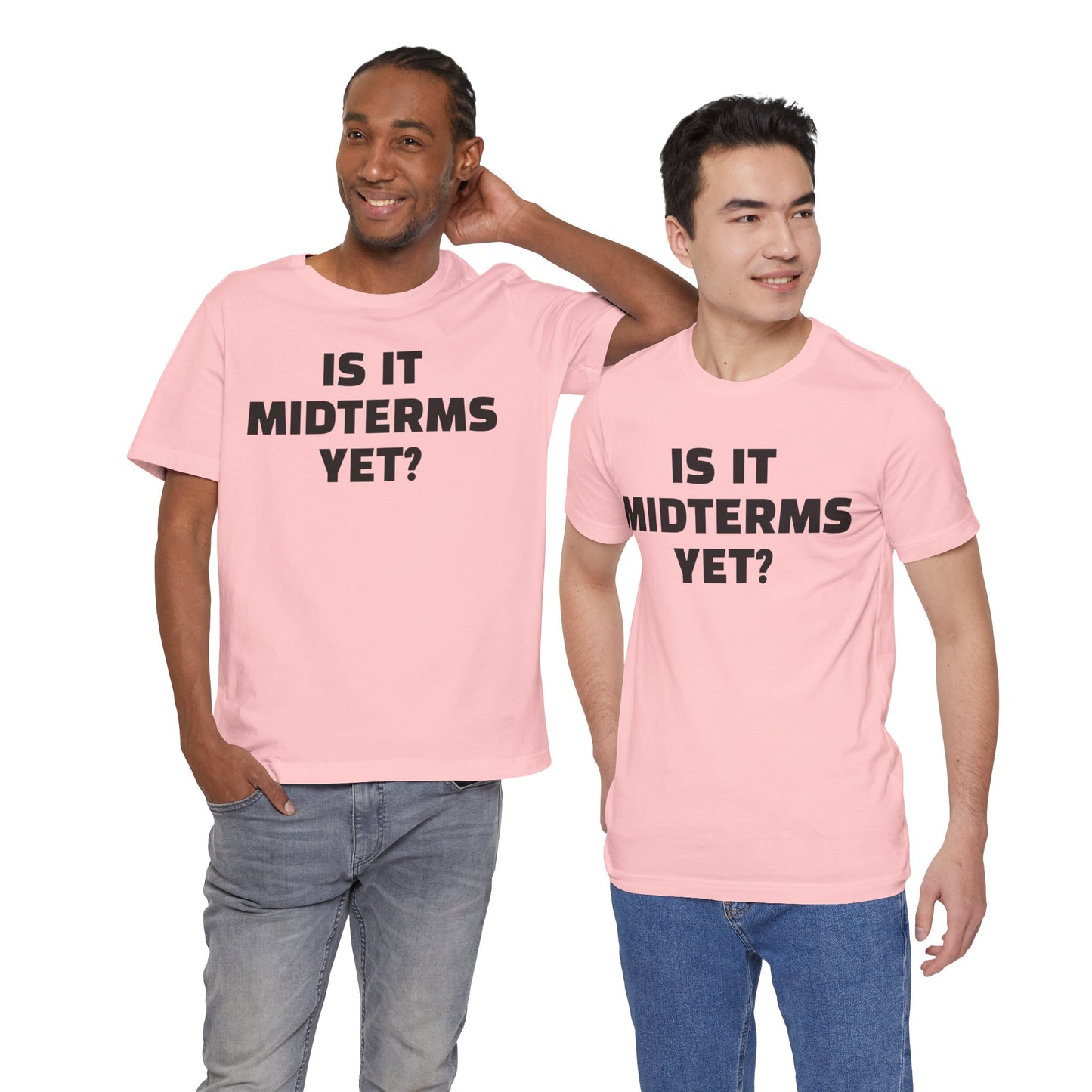 Is It Midterms Yet? – Unisex Protest Tee (Size XS-4XL)