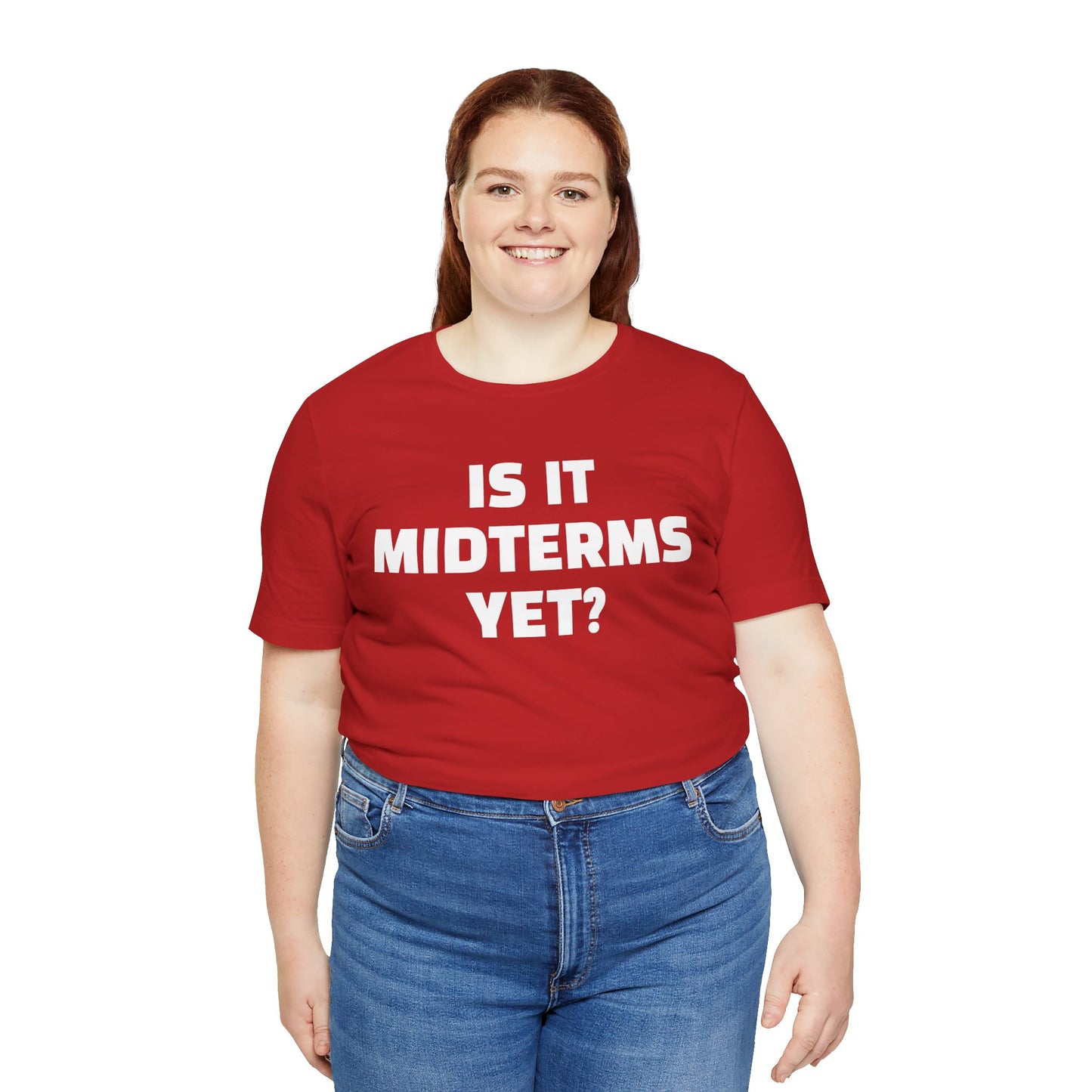 Is It Midterms Yet? – Unisex Protest Tee (Size XS-4XL)