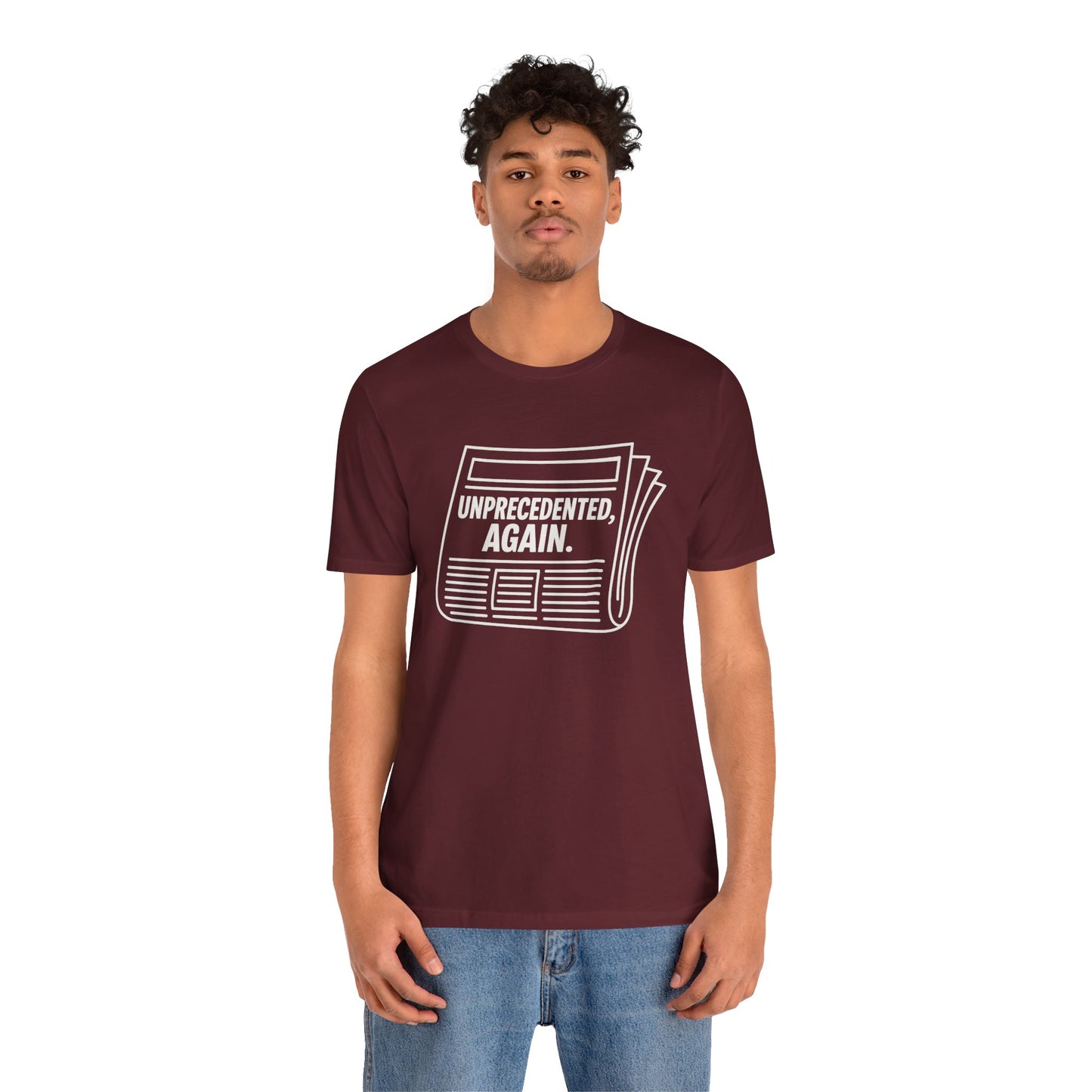 Unprecedented, Again – Unisex Protest Tee (Size XS-4XL)