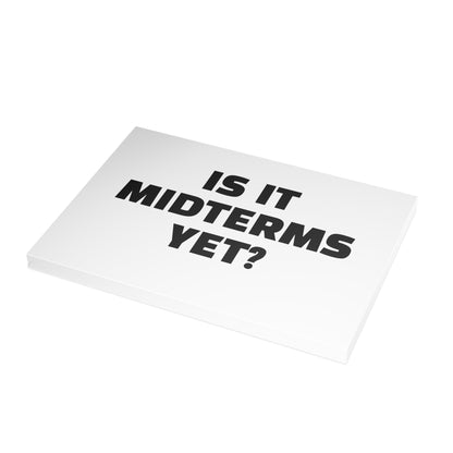 Is It Midterms Yet? Activism Card – Single or Set - Black and White