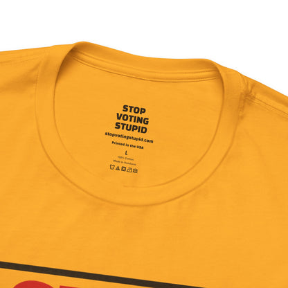 Stop Voting Stupid – Unisex Protest Tee (Size XS-4XL)
