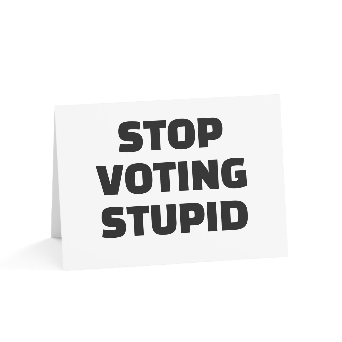 Stop Voting Stupid Activism Card – Single or Set - Black and White