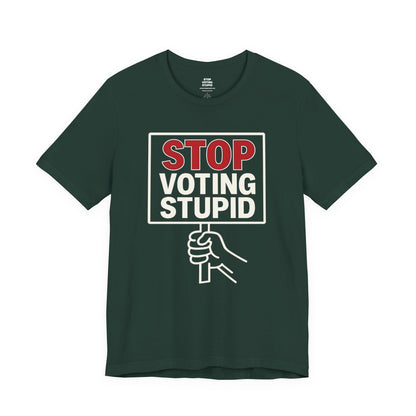 Stop Voting Stupid – Unisex Protest Tee (Size XS-4XL)