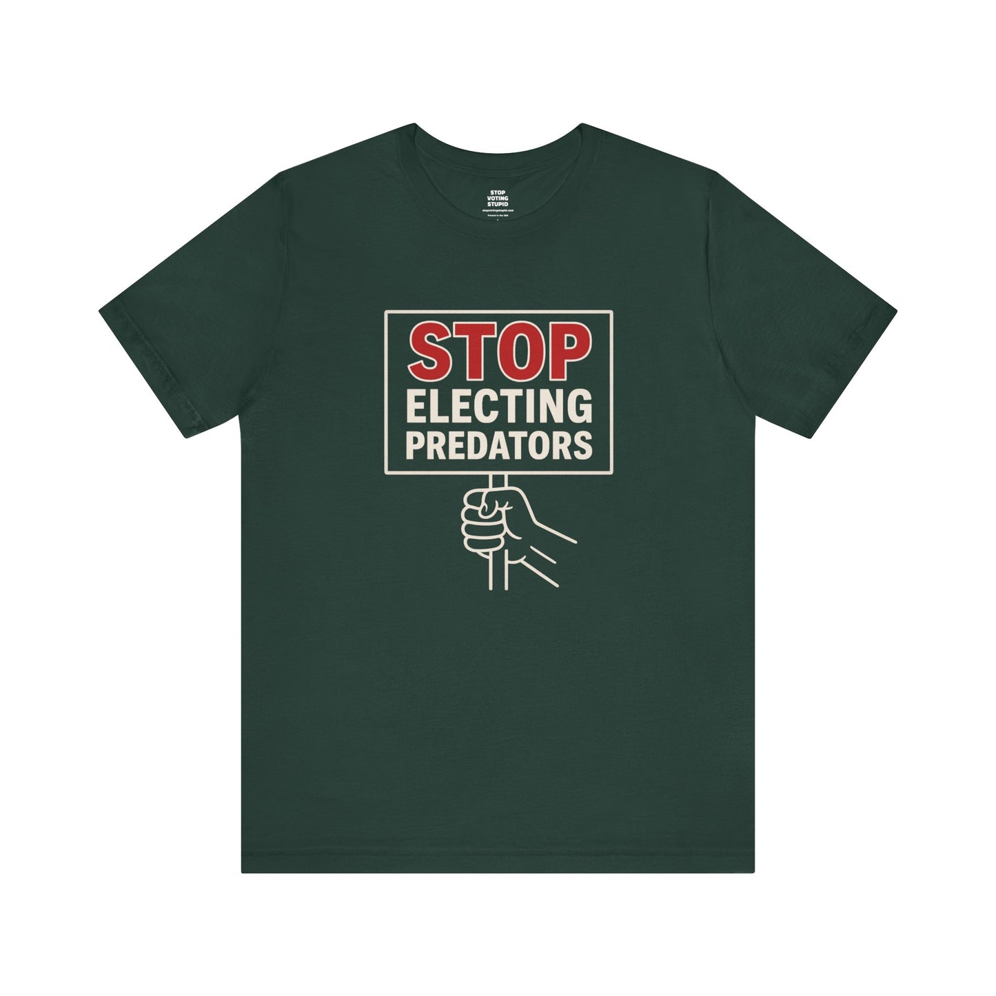 Stop Electing Predators – Unisex Protest Tee (Size XS-4XL)