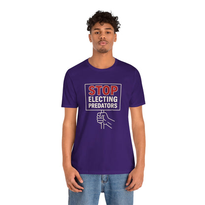 Stop Electing Predators – Unisex Protest Tee (Size XS-4XL)