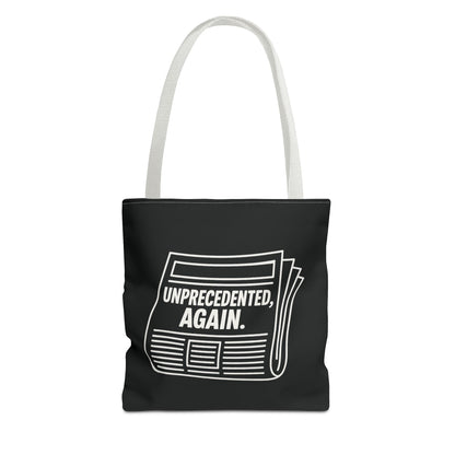 Unprecedented, Again – Activist Tote Bag - Black
