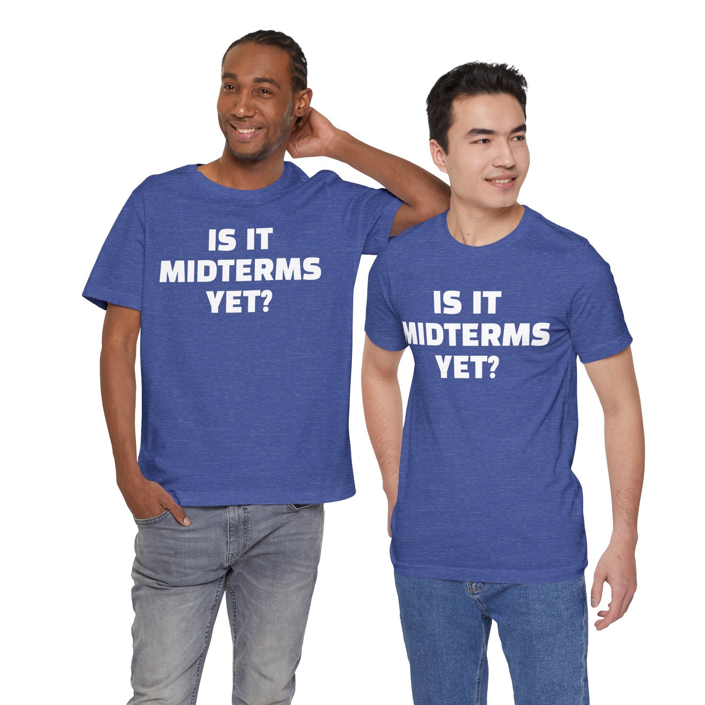 Is It Midterms Yet? – Unisex Protest Tee (Size XS-4XL)