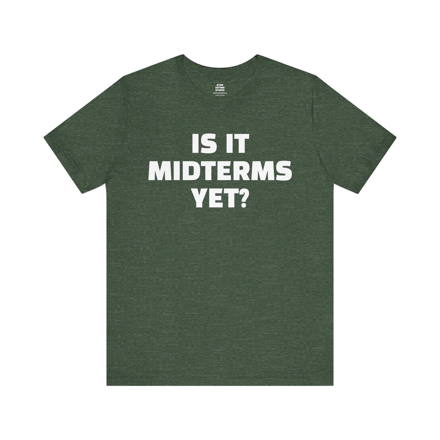 Is It Midterms Yet? – Unisex Protest Tee (Size XS-4XL)