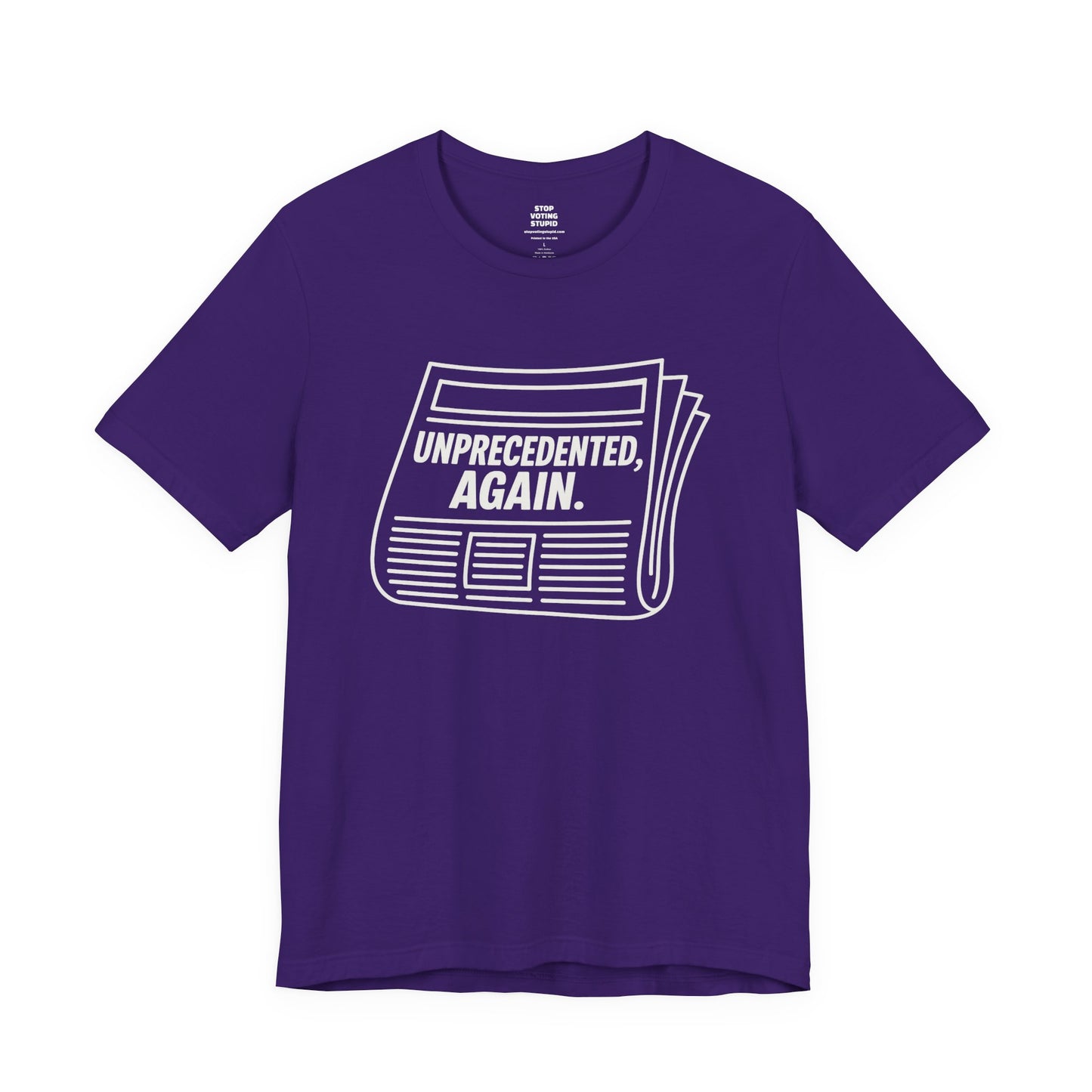 Unprecedented, Again – Unisex Protest Tee (Size XS-4XL)