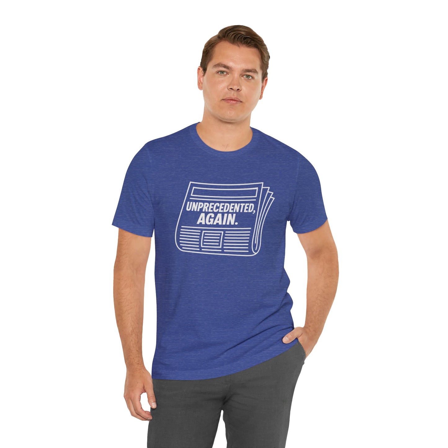 Unprecedented, Again – Unisex Protest Tee (Size XS-4XL)
