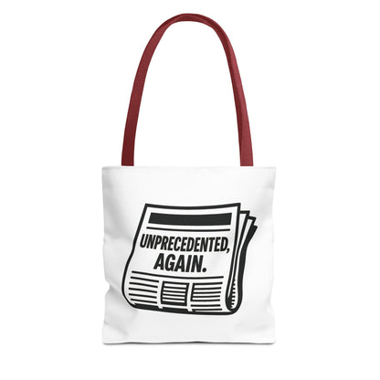 Unprecedented, Again – Activist Tote Bag - White