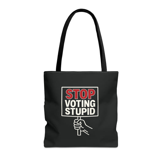 Stop Voting Stupid – Activist Tote Bag - Black