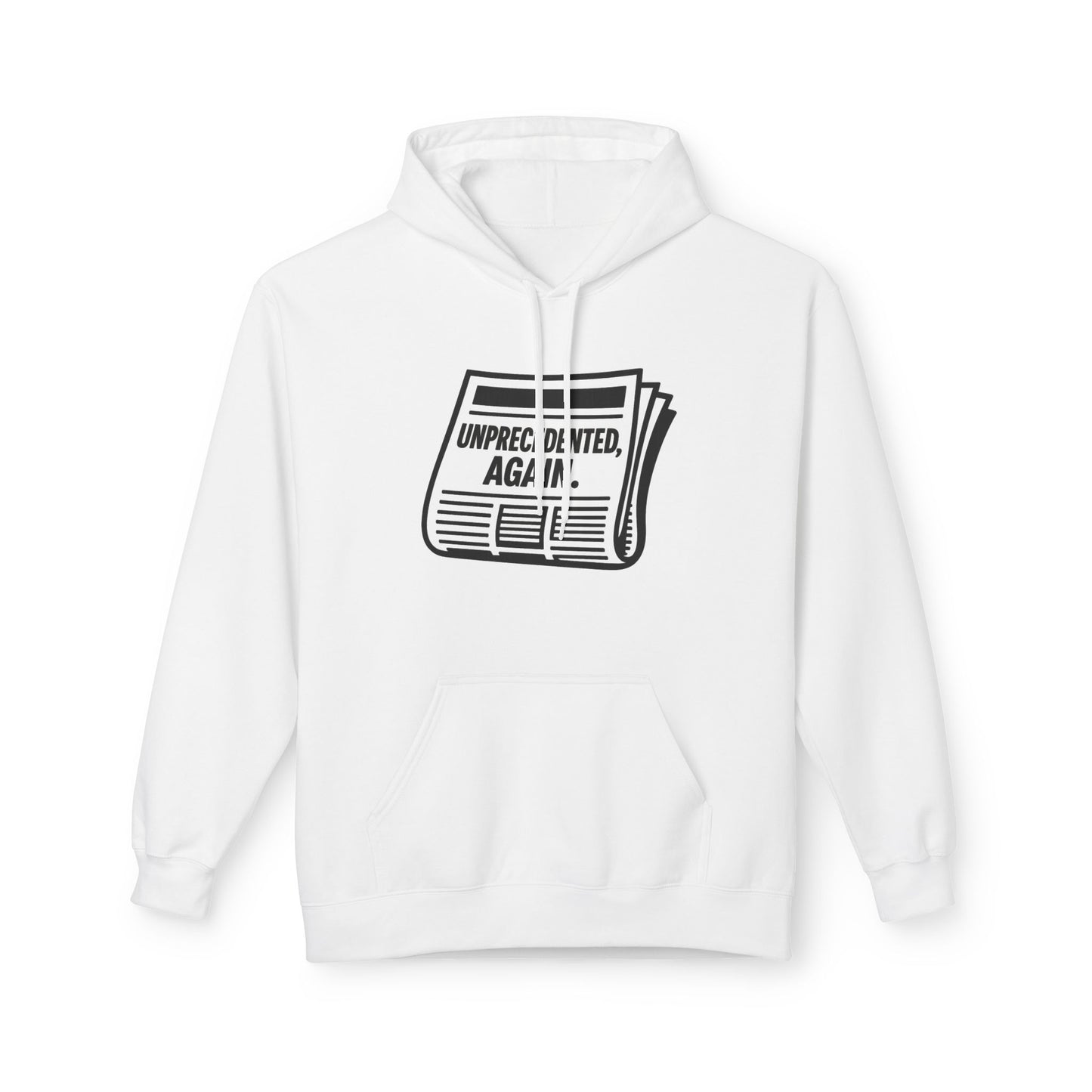 Unprecedented, Again – Unisex Protest Hoodie (Size S-5XL)