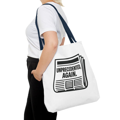 Unprecedented, Again – Activist Tote Bag - White