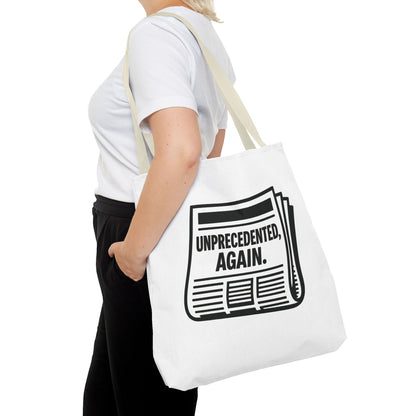 Unprecedented, Again – Activist Tote Bag - White