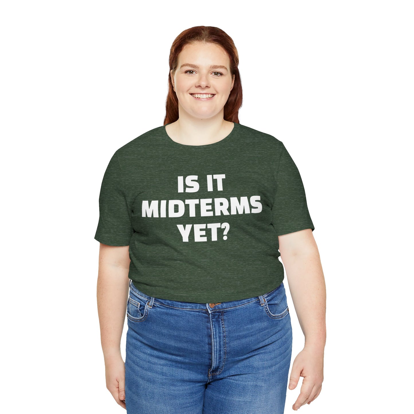 Is It Midterms Yet? – Unisex Protest Tee (Size XS-4XL)