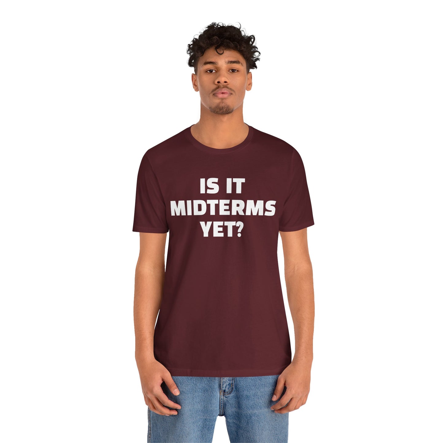 Is It Midterms Yet? – Unisex Protest Tee (Size XS-4XL)