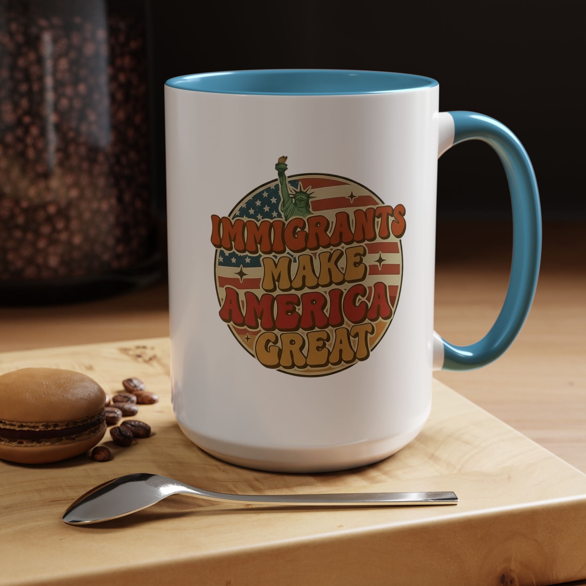 Immigrants Make America Great - Activist Coffee Mug (11oz/15oz) | Civic Goods