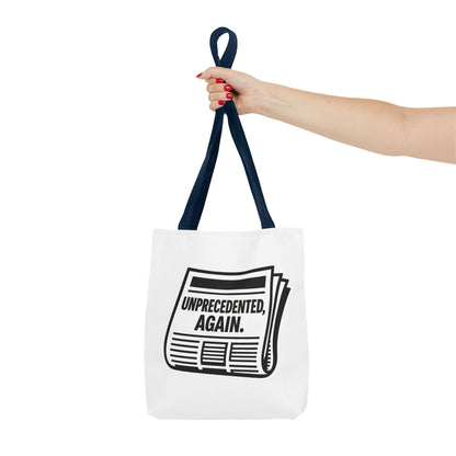 Unprecedented, Again – Activist Tote Bag - White