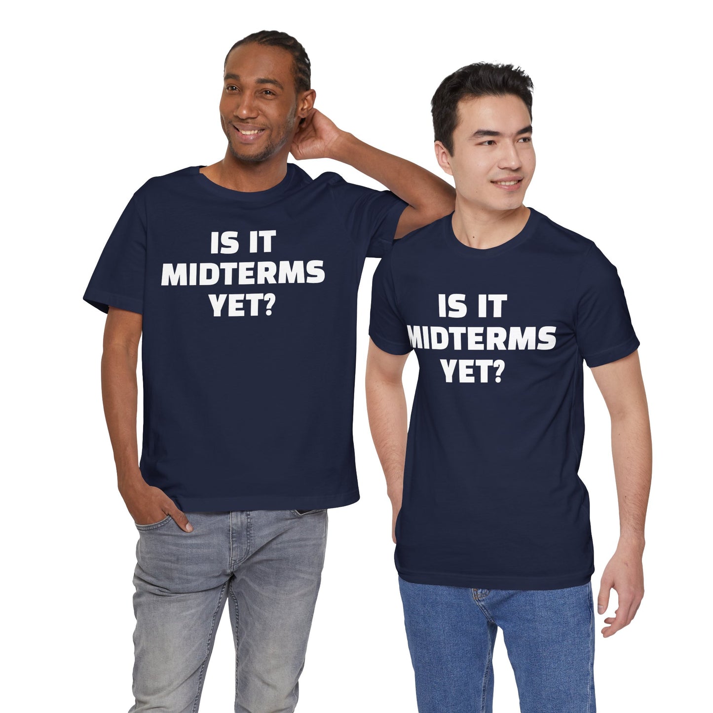 Is It Midterms Yet? – Unisex Protest Tee (Size XS-4XL)