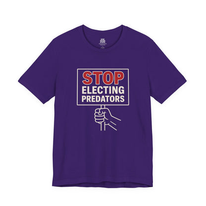 Stop Electing Predators – Unisex Protest Tee (Size XS-4XL)