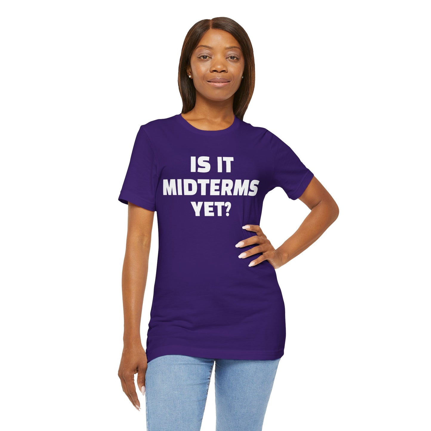 Is It Midterms Yet? – Unisex Protest Tee (Size XS-4XL)