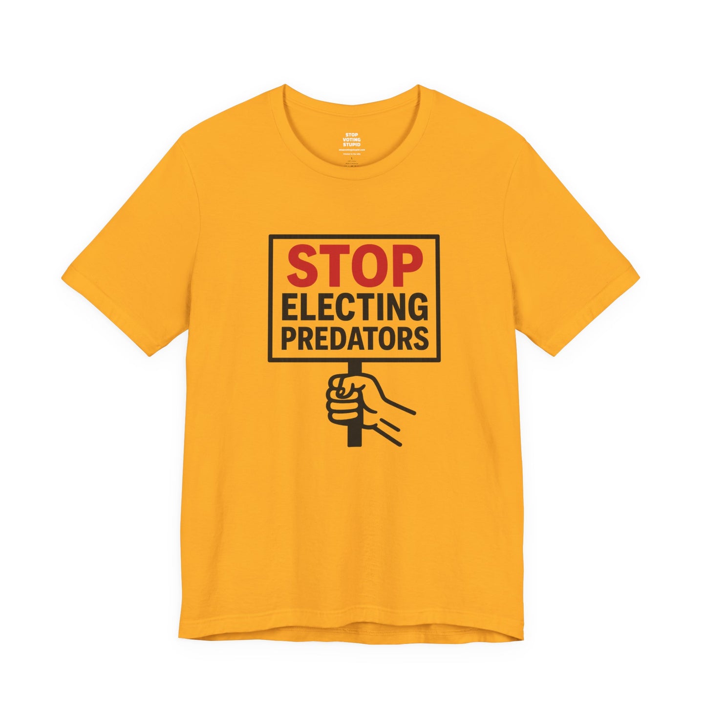 Stop Electing Predators – Unisex Protest Tee (Size XS-4XL)