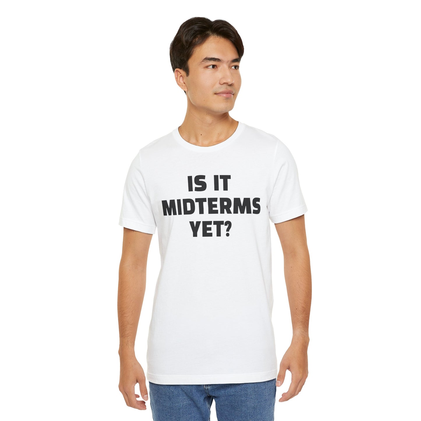 Is It Midterms Yet? – Unisex Protest Tee (Size XS-4XL)