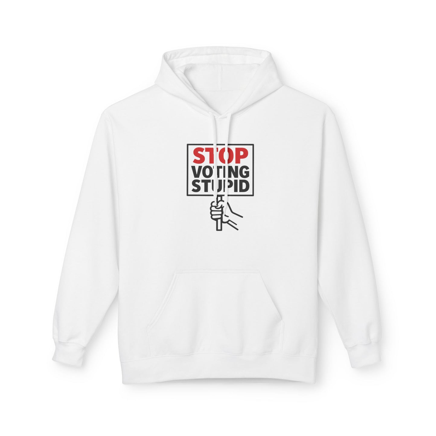 Stop Voting Stupid – Unisex Protest Hoodie (Size S-5XL)